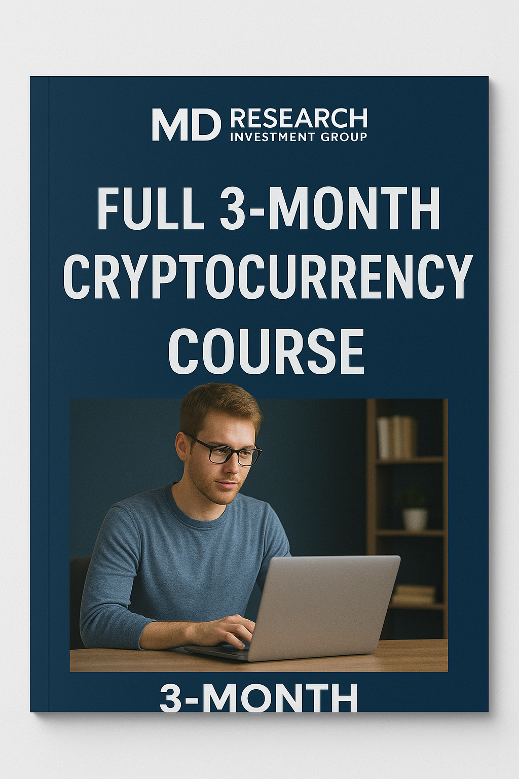 MD Research Investment Group's full 3-month cryptocurrency course with a man using a laptop.